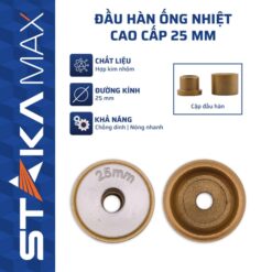 Đầu hàn ống nhiệt cao cấp 25mm STAKA MAX (KA-2123) (200C/T) NEW- KA-3123